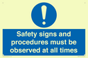 safety-signs-and-procedures-must-be-observed-at-all-times~
